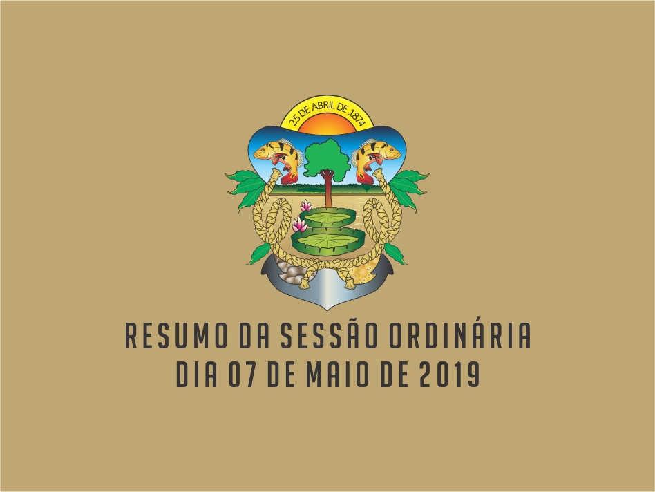 RESUMO DA SESSÃO ORDINÁRIA DO DIA 07 DE ABRIL DE 2019